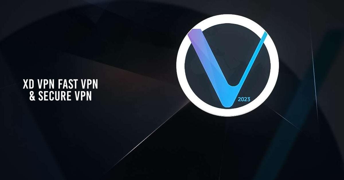 Xd VPN – Fast VPN & secure VPN