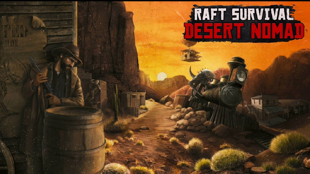 Raft Survival Desert Nomad. Nomad Survival games. Андроид Raft Survival: Desert Nomad Treastone Ltd. Андроид Raft Survival: Desert Nomad Treastone Ltd Постер.