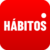 HÁBITOS – Hábitos Diários