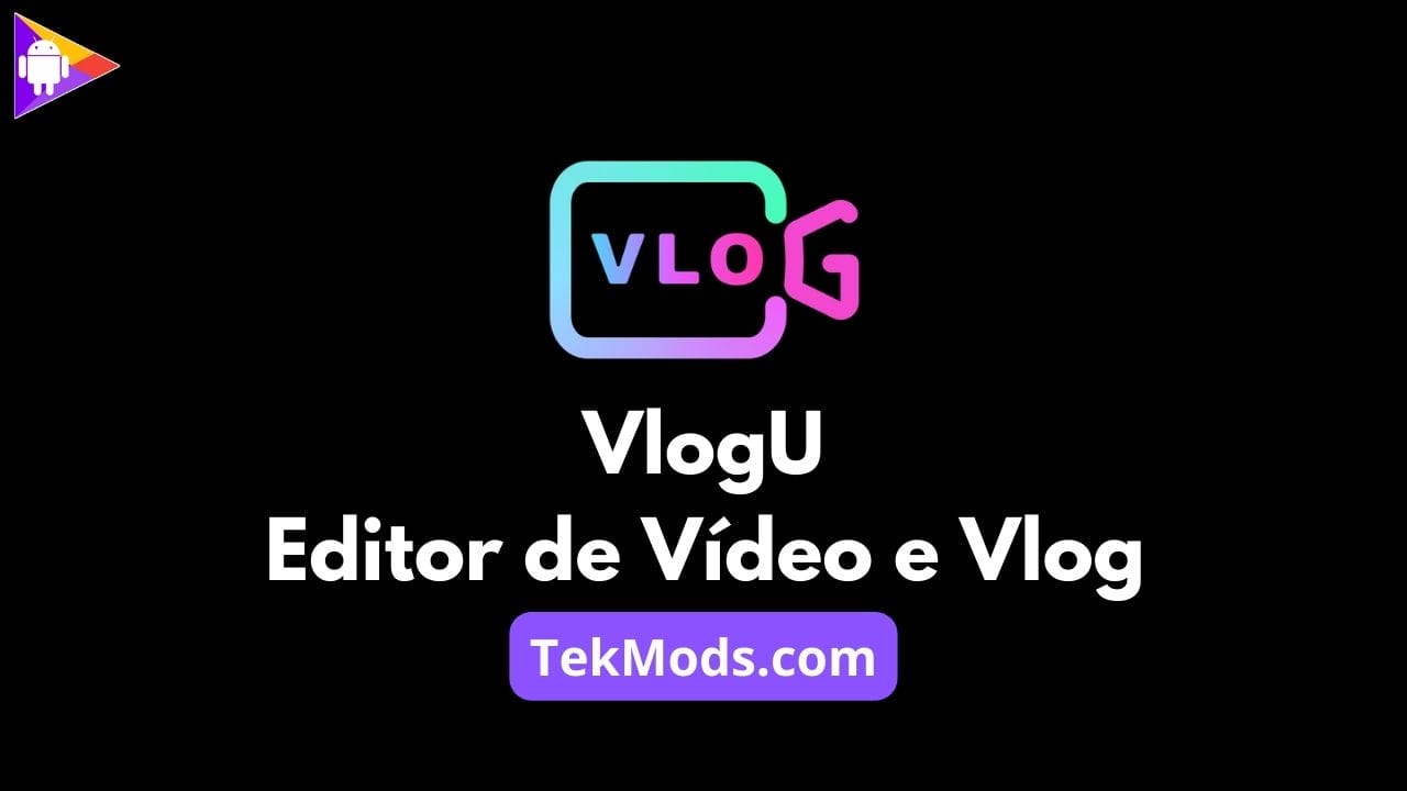 Editor de Vídeo e Vlog – VlogU