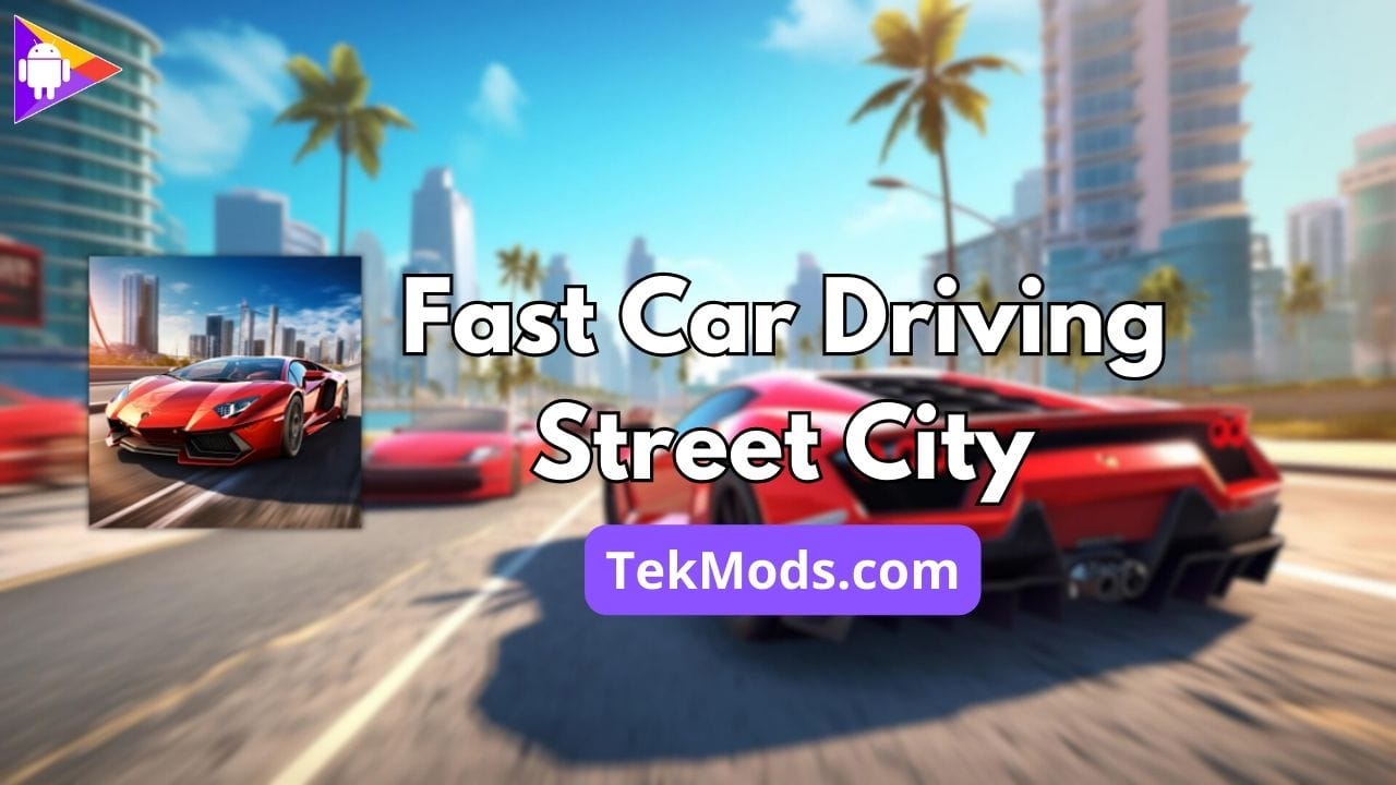 Fast Car Driving – Street City