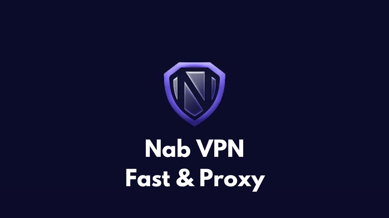 Nab VPN – Fast & Proxy