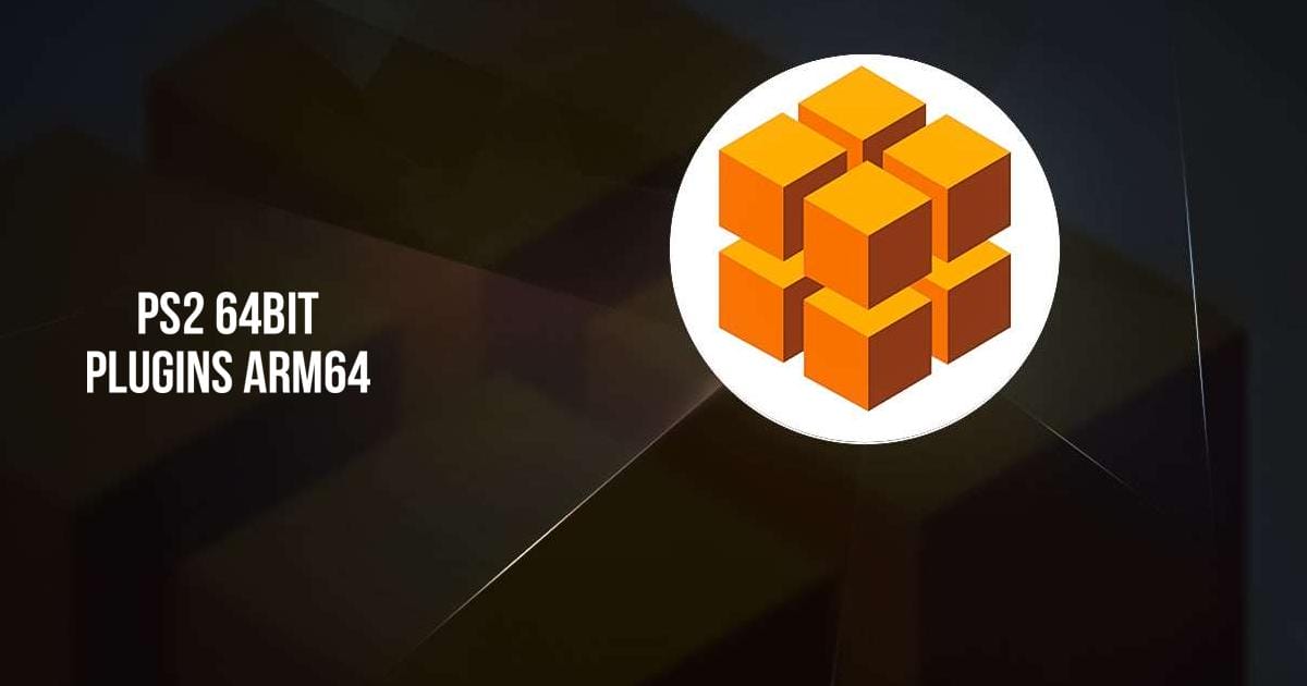 Ps2 64bit Plugins Arm64