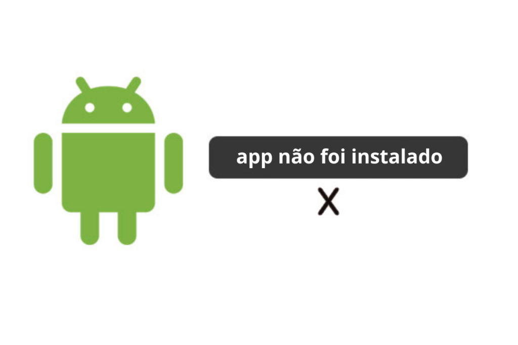 “O app não foi instalado” Como resolver, o que é, soluções e alternativas