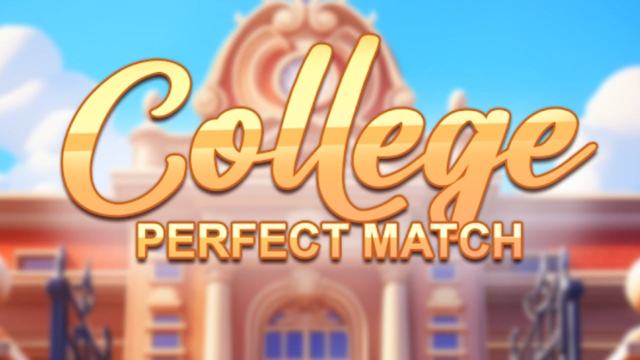 College: Perfect Match