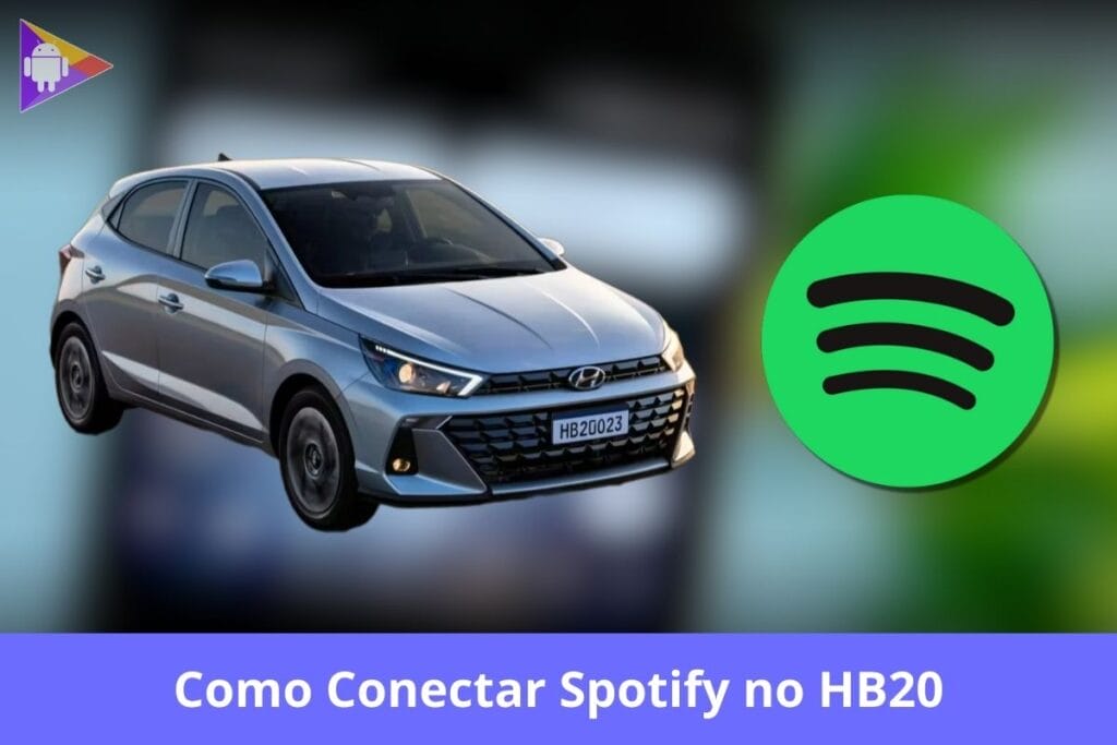 Como Conectar Spotify no HB20 – Guia