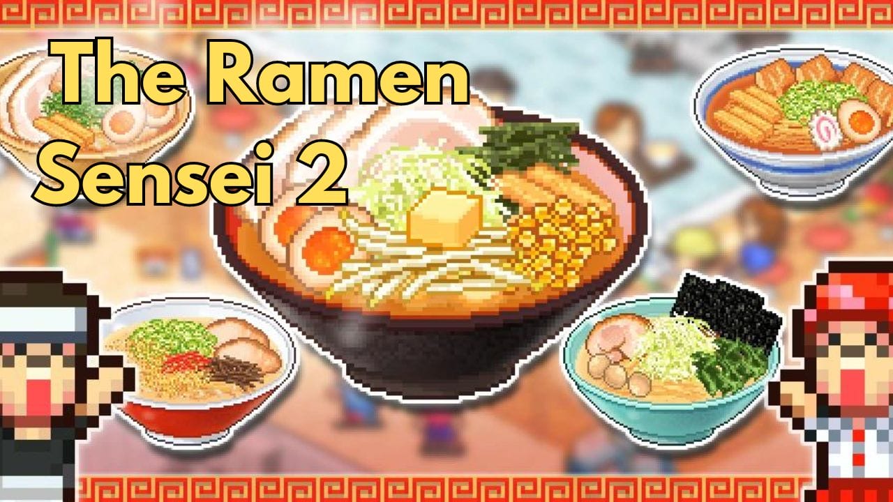 The Ramen Sensei 2