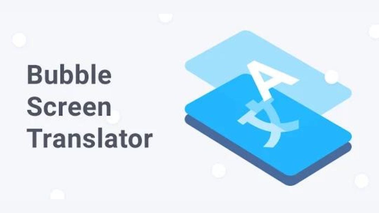 Bubble Screen Translate