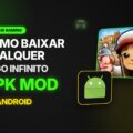 Como baixar qualquer jogo infinito (APK MOD) no Android? guia prático e seguro