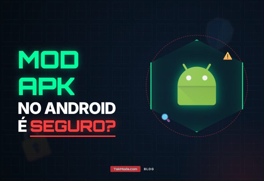MOD APK no Android é seguro?